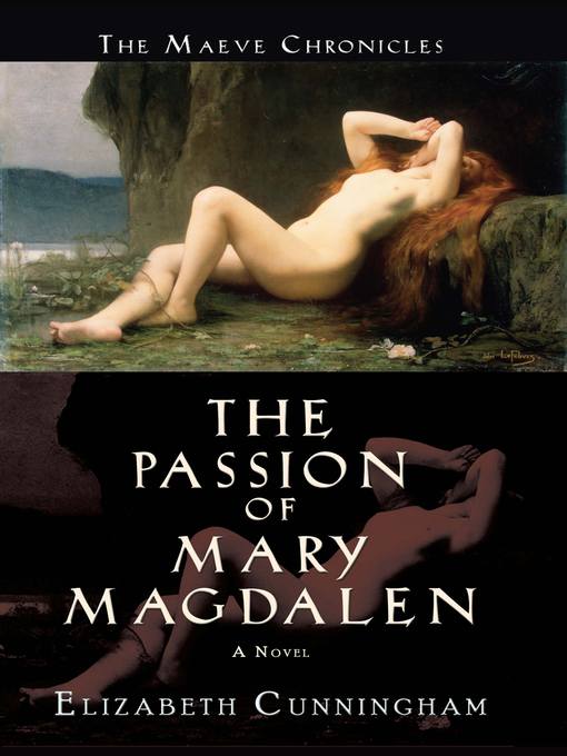 Title details for The Passion of Mary Magdalen by Elizabeth Cunningham - Available